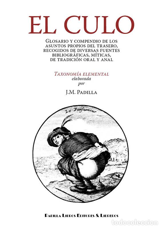 Libri di seconda mano: EL CULO - PADILLA MONGE, JOS&Eacute; MANUEL
