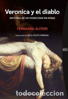 books: VER&Oacute;NICA Y EL DIABLO. HISTORIA DE UN EXORCISMO EN ROMA - ALFIERI, FERNANDA