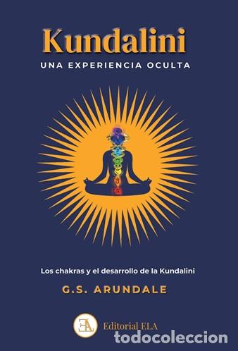 Livres: KUNDALINI: UNA EXPERIENCIA OCULTA - ARUNDALE, GEORGE SIDNEY