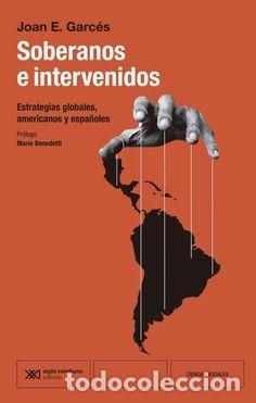 Libros: SOBERANOS E INTERVENIDOS - Garc&eacute;s, Joan E.