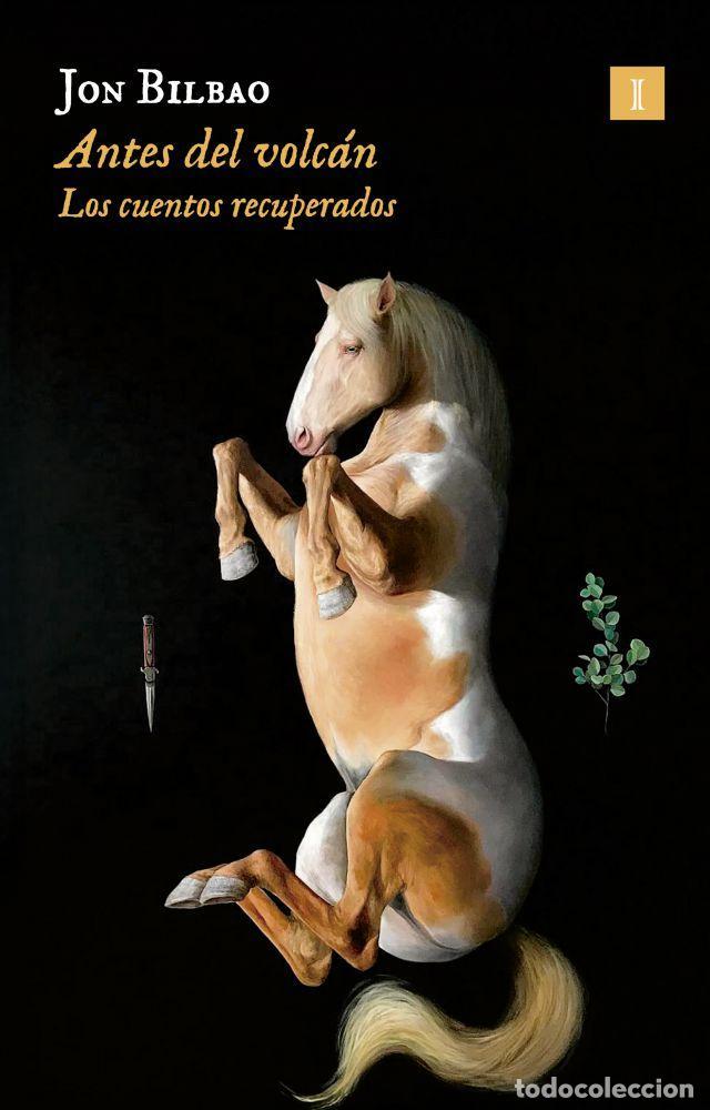 Libros: ANTES DEL VOLC&Aacute;N - BILBAO, JON