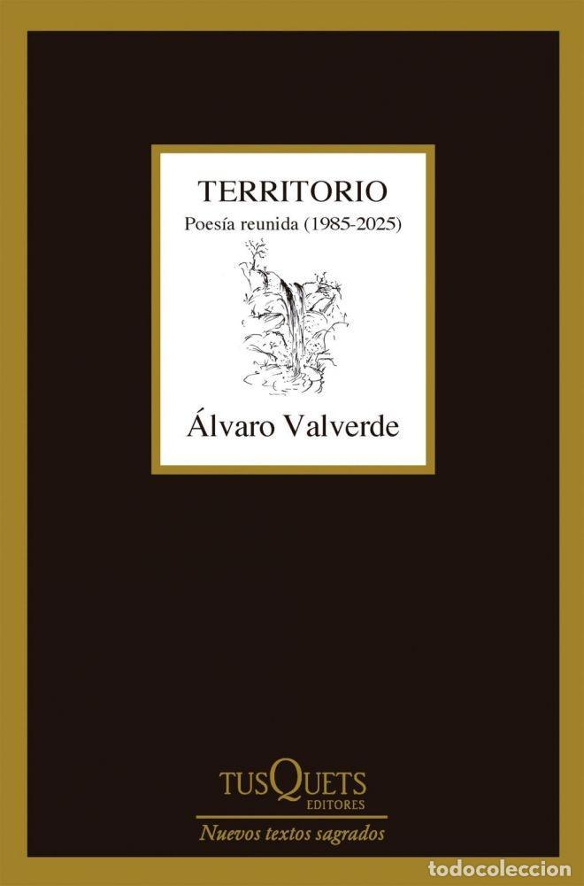 B&uuml;cher: TERRITORIO. POES&Iacute;A REUNIDA (1985-2025) - VALVERDE, &Aacute;LVARO