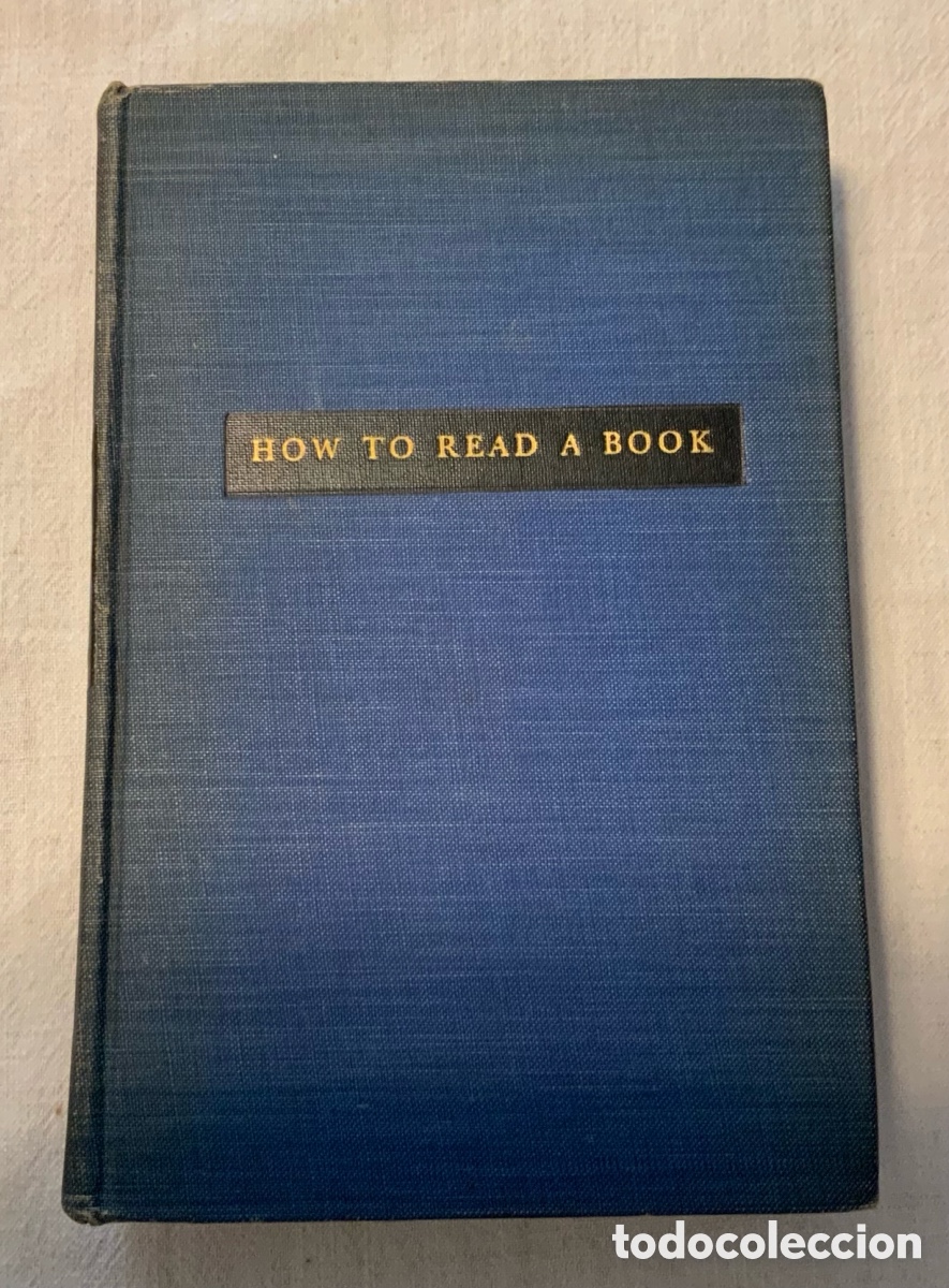 Libros: HOW TO READ A BOOK. Mortimer J. Adler - Foto 1