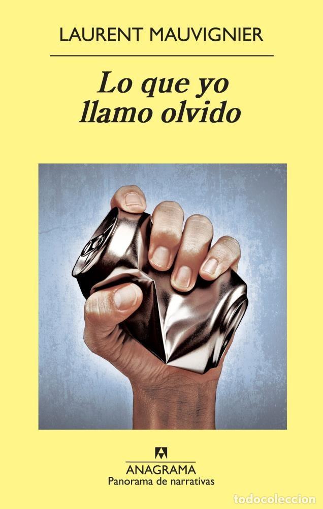 Libros: LO QUE YO LLAMO OLVIDO - MAUVIGNIER, LAURENT - Foto 1