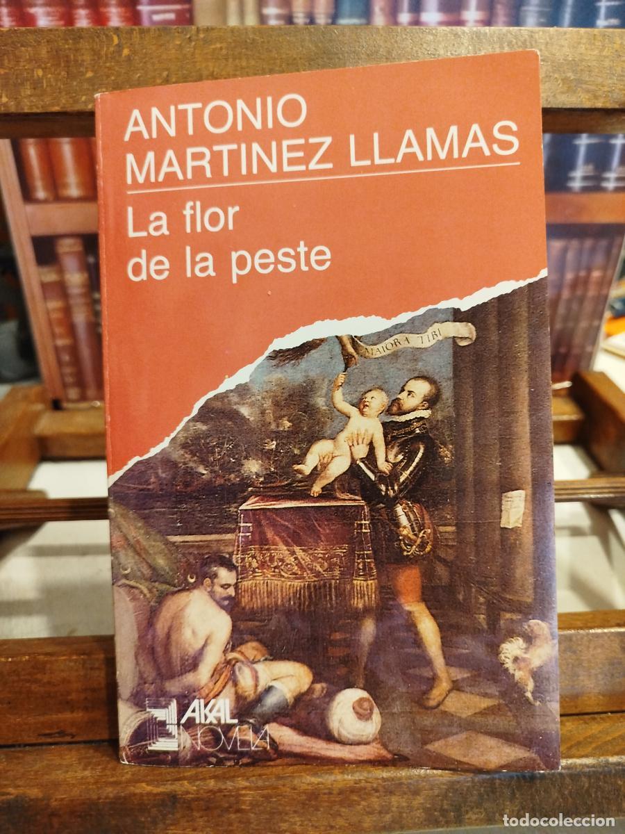 Libros: La flor de la peste - Mart&iacute;nez Llamas, Antonio (1952-) - Foto 1