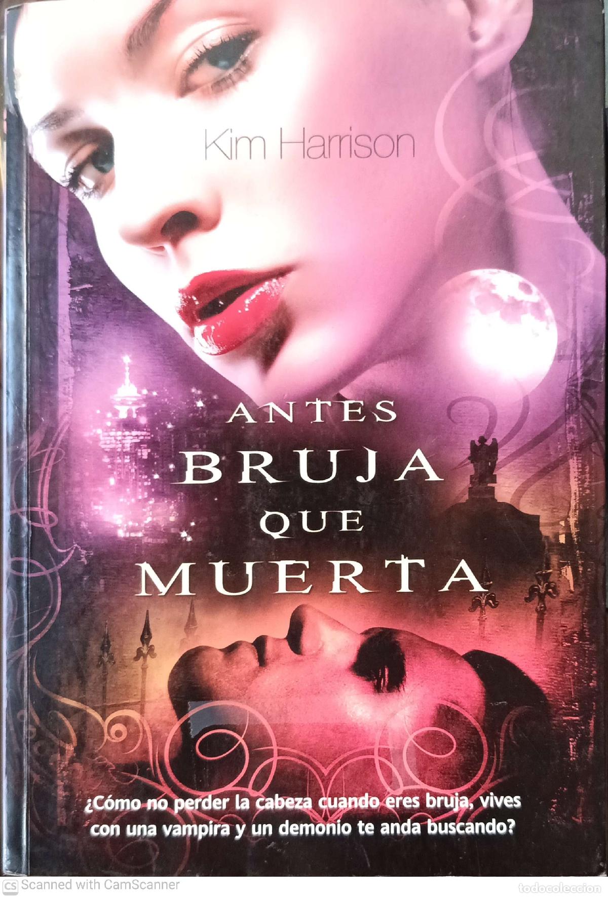 Libros: Antes bruja que muerta - Kim Harrison - Foto 1