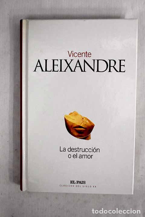 Libros: La destrucci&oacute;n o el amor.- Aleixandre, Vicente