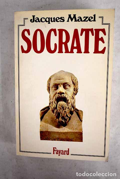 Libros: Socrate: Mazel, Jacques.- Mazel, Jacques