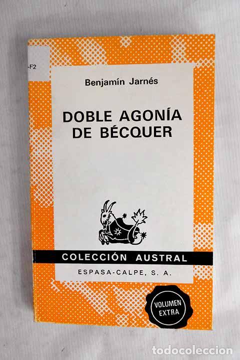Libros: Doble agon&iacute;a de Becquer.- Jarn&eacute;s, Benjam&iacute;n