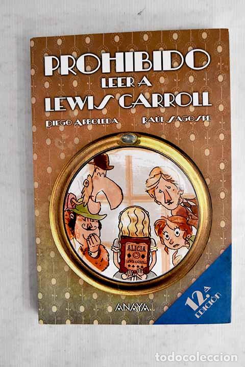 Libros: Prohibido leer a Lewis Carroll.- Arboleda, Diego