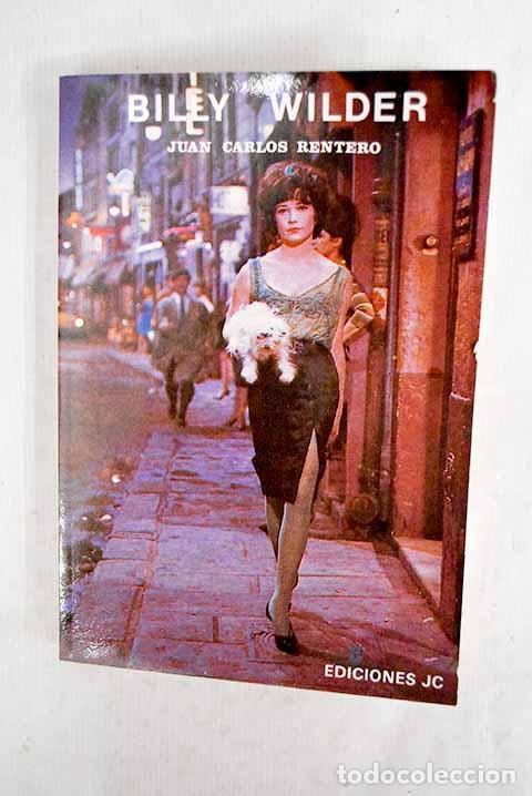 Libros: Billy Wilder: Rentero, Juan Carlos.- Rentero, Juan Carlos