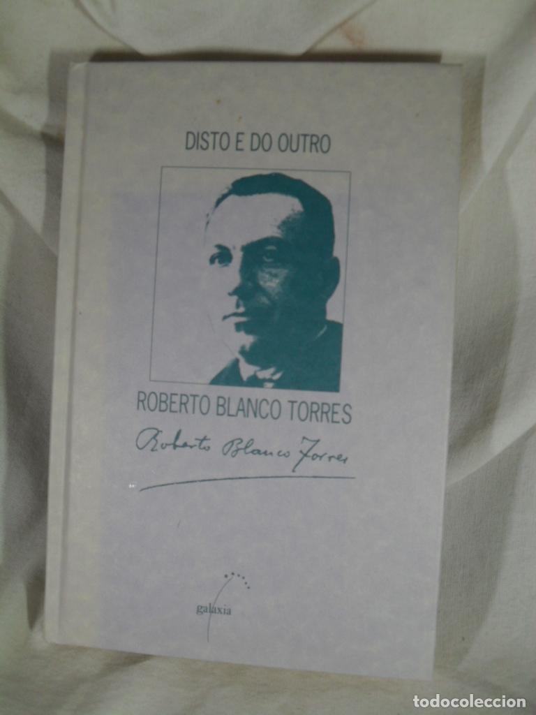 Libros: DISTO E DO OUTRO - ROBERTO BLANCO TORRES - Foto 1