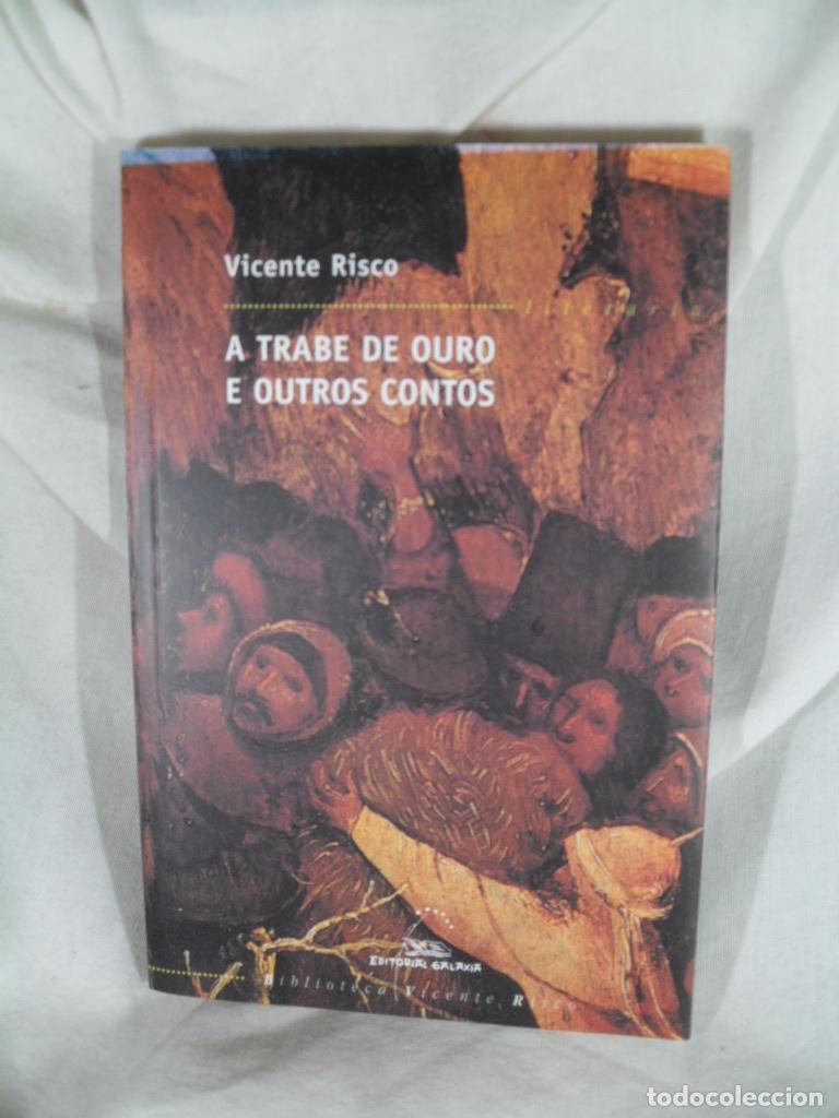 Libros: A TRABE DE OURO E OUTROS CONTOS - VICENTE RISCO - Foto 1