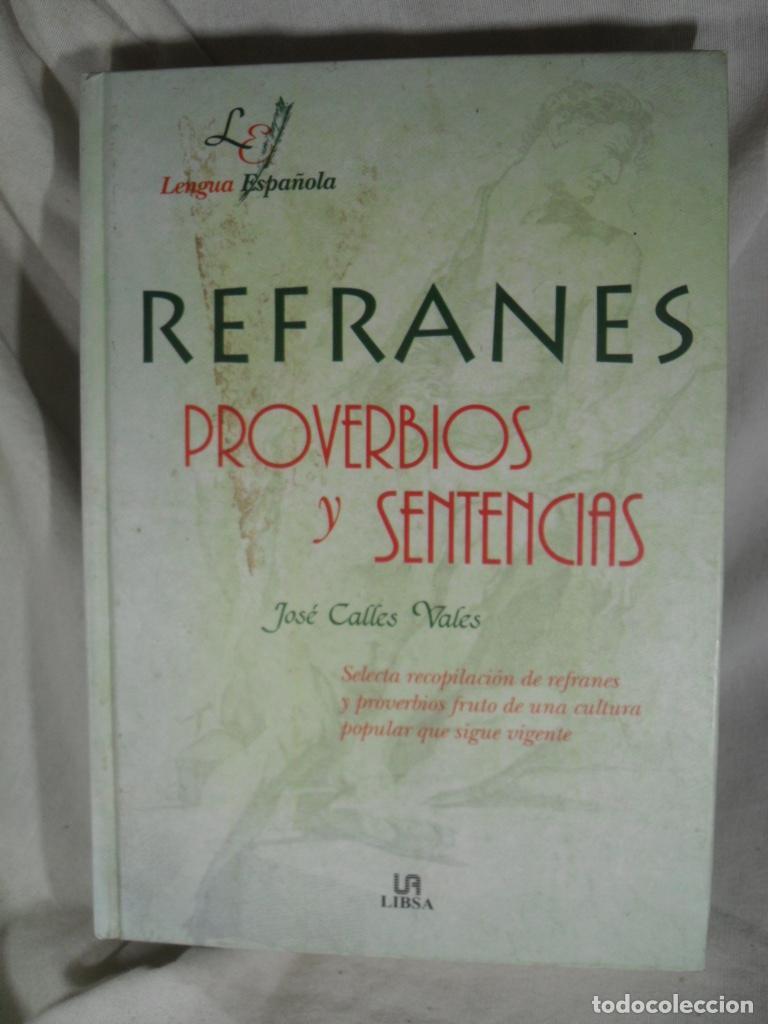 Libros: REFRANES PROVERBIOS Y SENTENCIAS - JOSE CALLES VALES - Foto 1