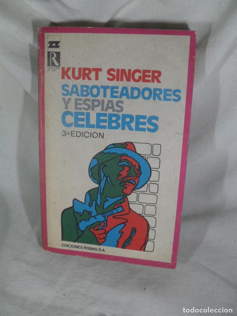 Libros: SABOTEADORES Y ESPIAS CELEBRES - KURT SINGER - Foto 1
