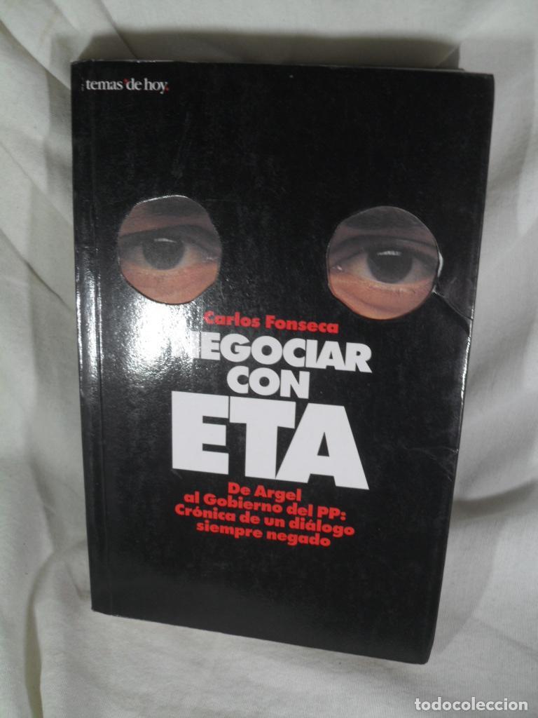 Libros: NEGOCIAR CON ETA DE ARGEL AL GOBIERNO DEL PP - CARLOS FONSECA - Foto 1