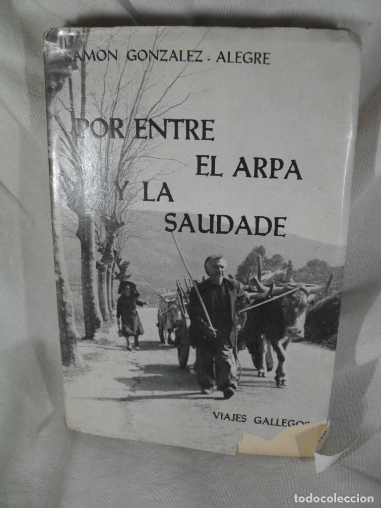 Libri di seconda mano: POR ENTRE EL ARPA Y LA SAUDADE - RAMON GONZALEZ ALEGRE