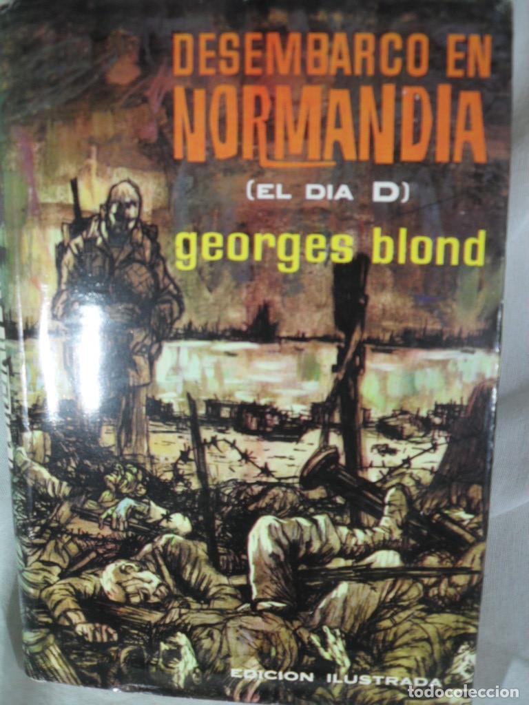 Libros: DESEMBARCO EN NORMANDIA EL DIA D - GEORGES BLOND - Foto 1