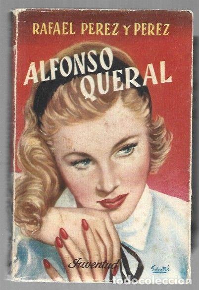 Libros: ALFONSO QUERAL - PEREZ Y PEREZ, RAFAEL - Foto 1
