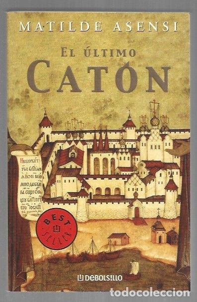Libros: ULTIMO CATON - EL - ASENSI, MATILDE - Foto 1