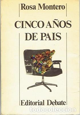 Libros: Cinco a&ntilde;os de pa&iacute;s - Rosa Montero - Foto 1