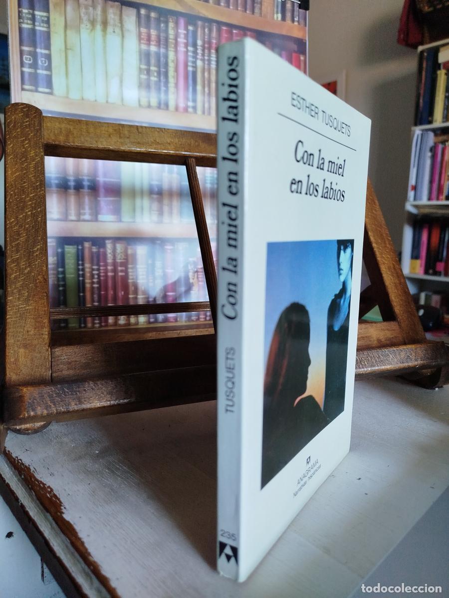 Libros: Con la miel en los labios - Tusquets, Esther - Foto 3