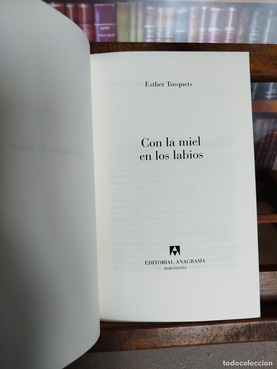 Libros: Con la miel en los labios - Tusquets, Esther - Foto 4