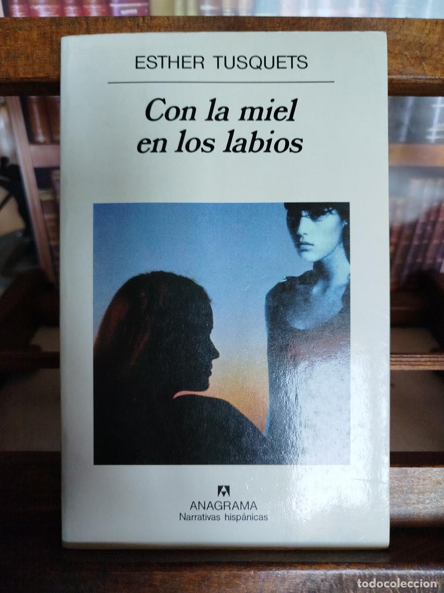 Libros: Con la miel en los labios - Tusquets, Esther - Foto 1