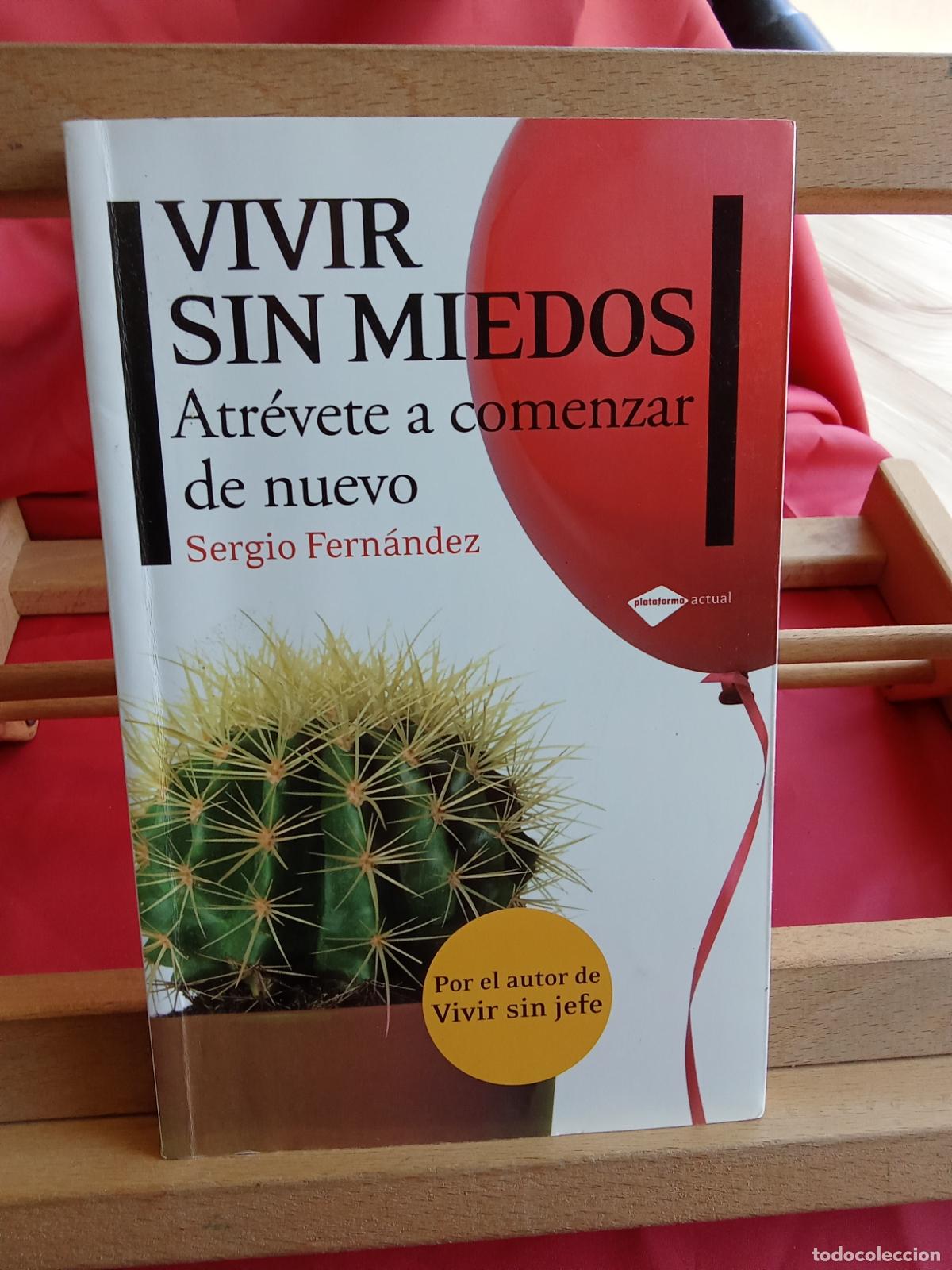 Libros: Vivir sin miedos, atr&eacute;vete a comenzar de nuevo. Sergio Fern&aacute;ndez L.19997-478