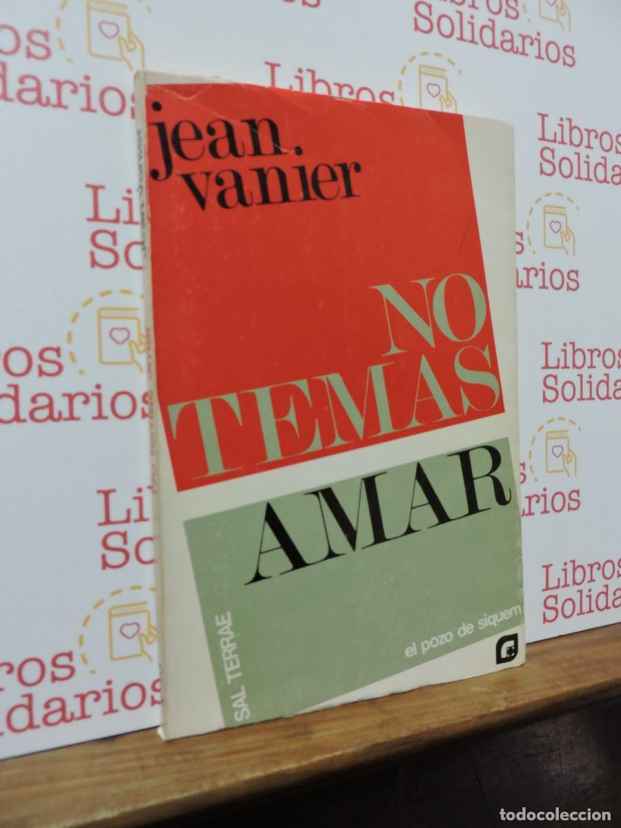 Libros: No temas amar. VANIER, Jean. Ed. Sal Terrae. Santander, 1981 - Foto 1