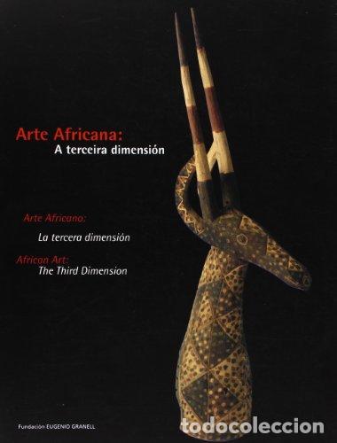 Libros: Arte africana, la tercera dimensi&oacute;n. - Foto 1