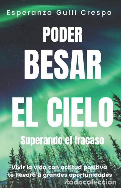 Libros: Poder besar el cielo- 9798700731775 - Foto 1