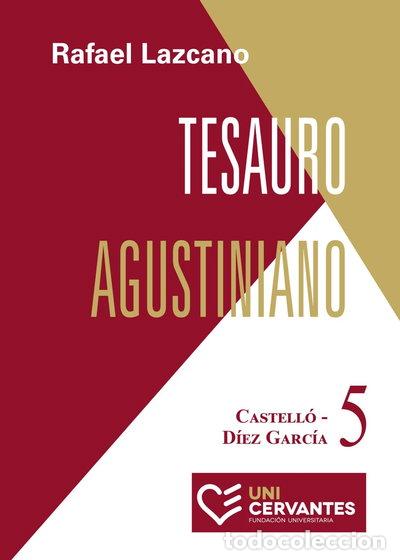 B&uuml;cher: Tesauro Agustiniano. Tomo 5: Castell&oacute; - D&iacute;ez Garc&iacute;a- 9788409186860