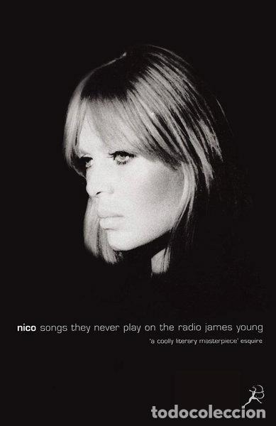 Libri di seconda mano: Nico, Songs They Never Play on the Radio- 9780747544111