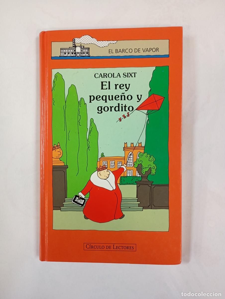 B&uuml;cher: El rey peque&ntilde;o y gordito. - Carola Sixt. TDK419