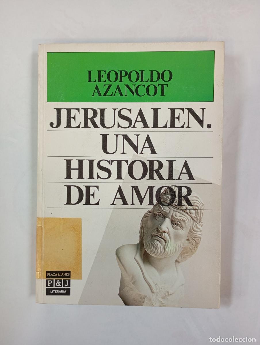 B&uuml;cher: Jerusal&eacute;n, una historia de amor. - Leopoldo Azancot. TDK419
