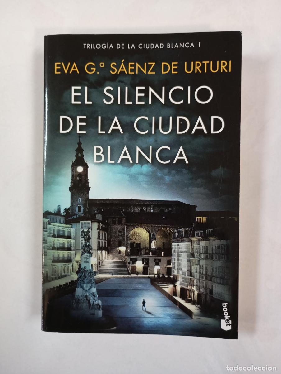 Libri di seconda mano: El silencio de la ciudad blanca. - Eva Garc&iacute;a S&aacute;enz de Urturi. TDK415