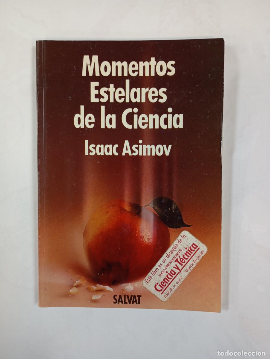 Libros: Momentos estelares de la ciencia. - Isaac Asimov. TDK443