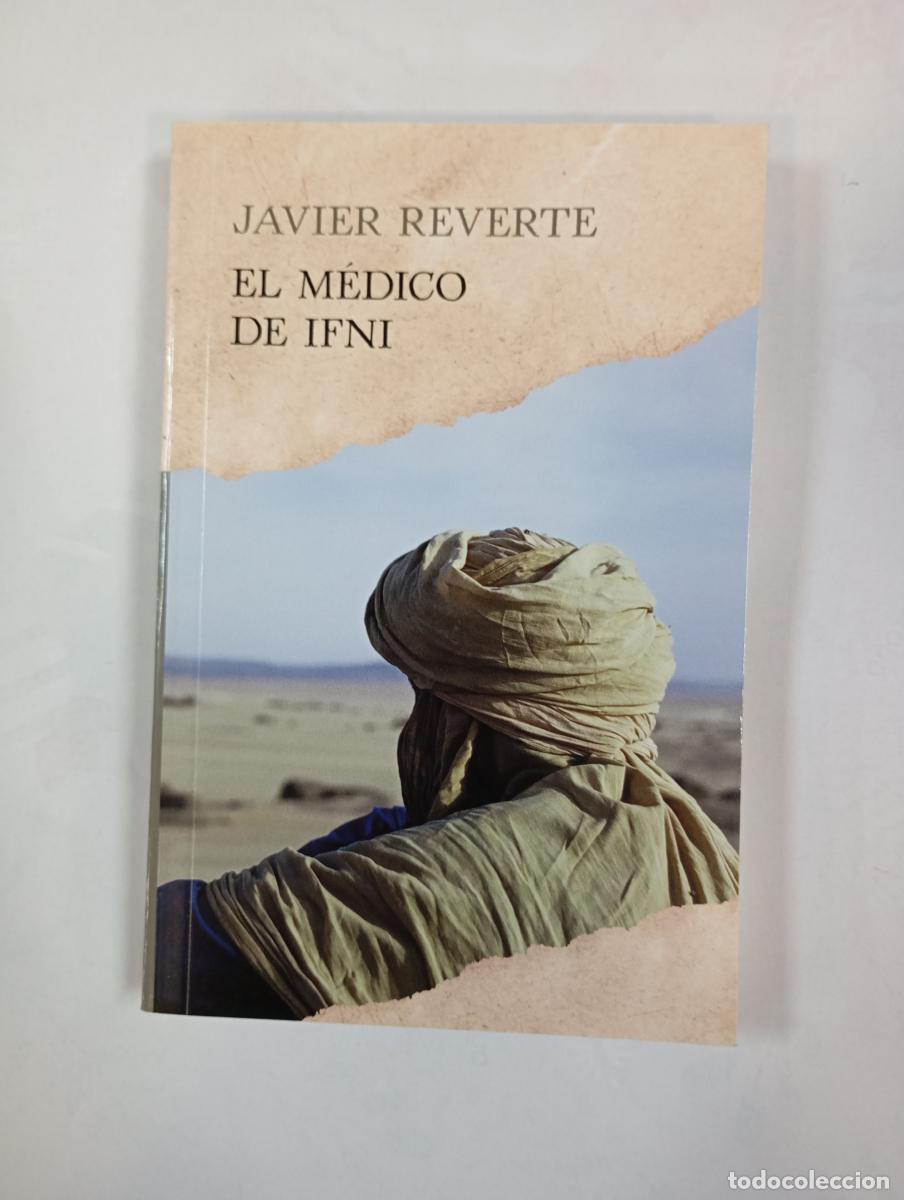 Libros: El m&eacute;dico de Ifni. - Javier Reverte. TDK443