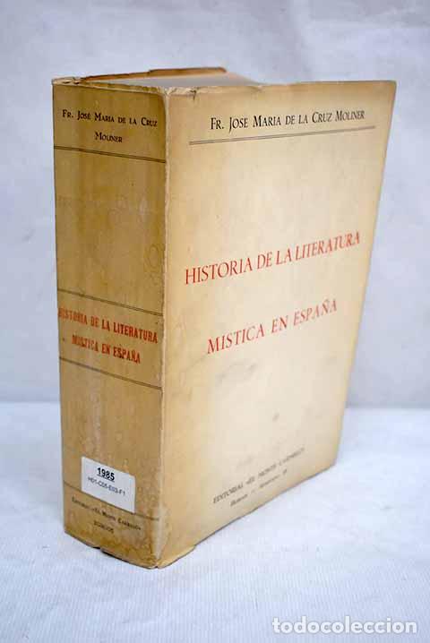 Libros: Historia de la literatura m&iacute;stica en Espa&ntilde;a.- Moliner, Jos&eacute; Mar&iacute;a