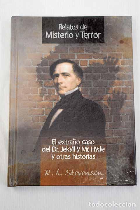 Libros: El extra&ntilde;o caso del Dr. Jekyll y Mr. Hyde y otras historias.- Stevenson, Robert Louis