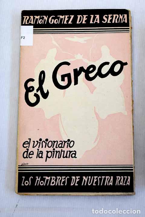 Libros: El Greco: el visionario de la pintura.- G&oacute;mez de la Serna, Ram&oacute;n