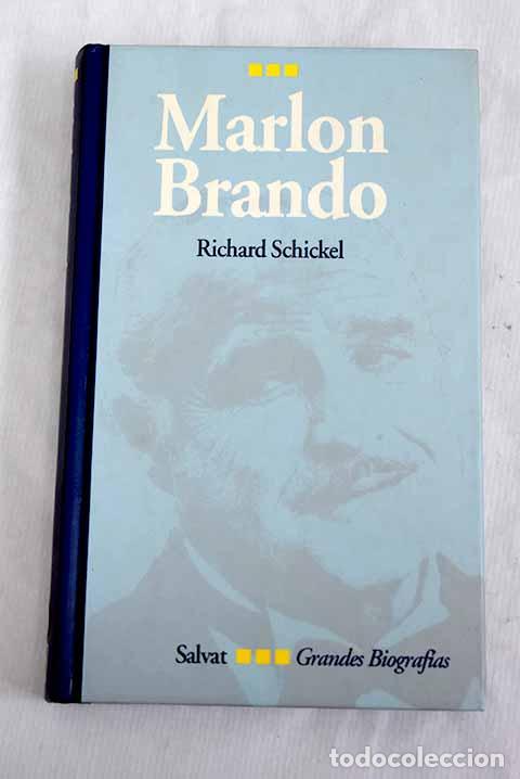 Libros: Marlon Brando: Schickel, Richard.- Schickel, Richard