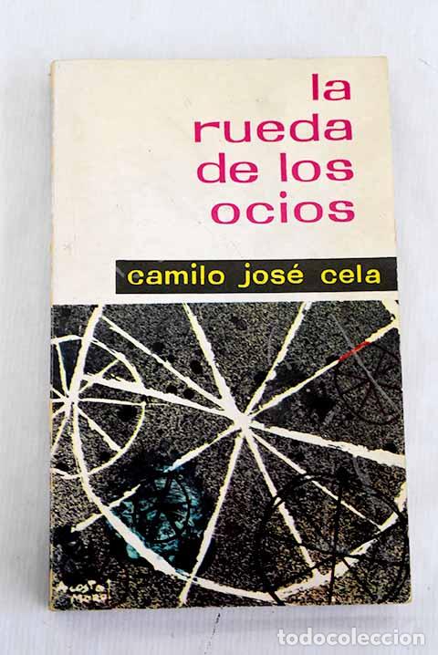 Libros: La rueda de los ocios.- Cela, Camilo Jos&eacute;