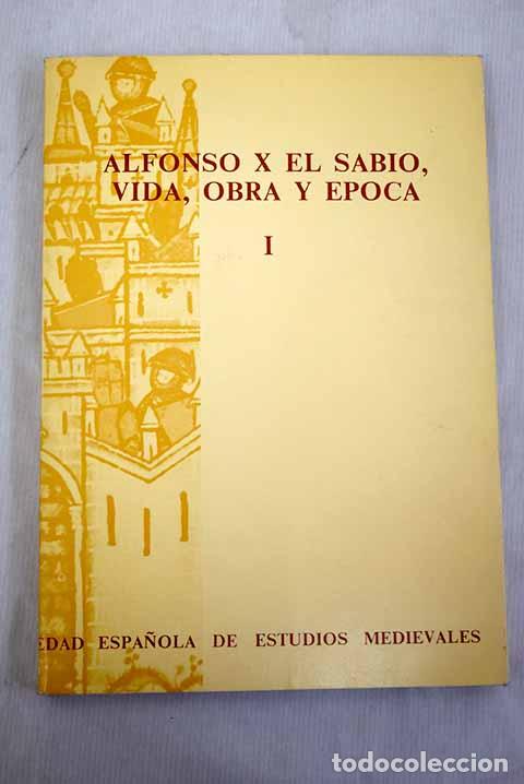 Libros: Alfonso X el Sabio, vida, obra y &eacute;poca: actas del congreso internacional, tomo I