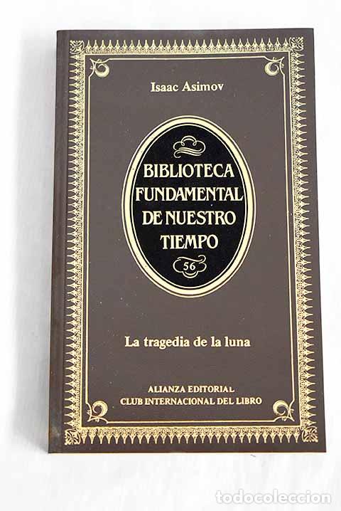 Libros: La tragedia de la luna.- Asimov, Isaac - Foto 1