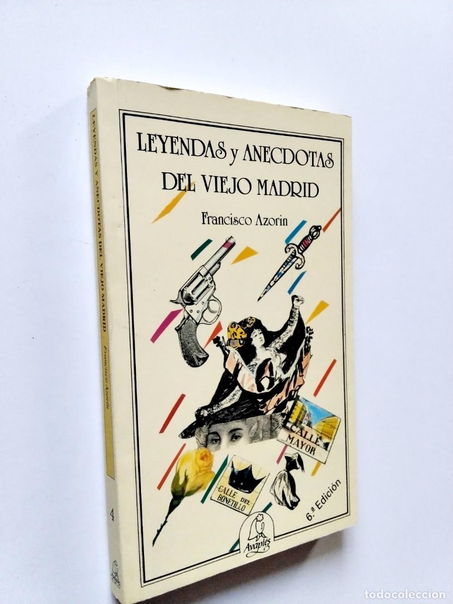 Libros: Francisco Azor&iacute;n - Leyendas y an&eacute;cdotas del viejo Madrid - Foto 1