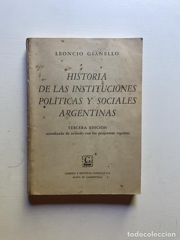 Libri di seconda mano: Historia de las instituciones politicas y sociales argentinas - Gianello Leoncio
