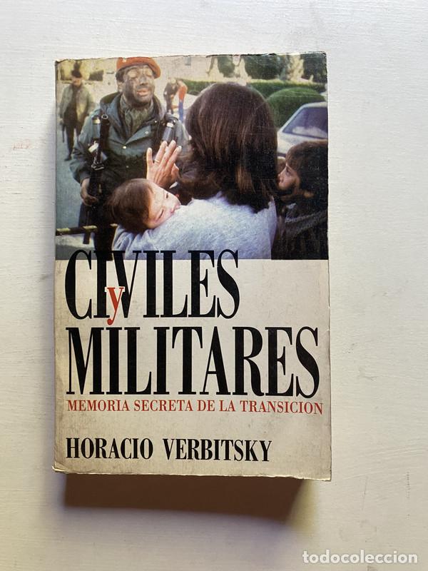 Libros: Civiles y militares - Verbitsky Horacio - Foto 1