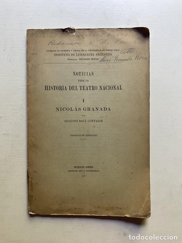 Libri di seconda mano: Noticias para la historia del teatro nacional - Cortazar Augusto Raul
